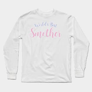 World's Best Smother Long Sleeve T-Shirt